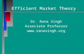 1 Efficient Market Theory Dr. Rana Singh Associate Professor .