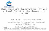 Challenges and Opportunities of Vocational Education Development in the PRC Liu Yufeng, Research Professor Central Institute for Vocational and Technical.