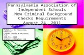 Pennsylvania Association of Independent Schools New Criminal Background Checks Requirements August 24, 2011 Patricia A. Hennessy, Esquire, Latsha Davis.