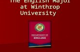 The English Major at Winthrop University. Why Major in English? According to an April, 2013 AACU National Survey of Business and Nonprofit Leaders:AACU.