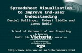 Spreadsheet Visualisation to Improve End-user Understanding Daniel Ballinger, Robert Biddle and James Noble School of Mathematical and Computing Sciences.