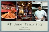 RT June Training June 2011 Update Meeting. RT June Meeting Agenda New Check Lists Schedule and Policies Group Reservation Dress code Patio policy and.