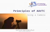 Principles of AAVTC Using a Camera 1Copyright © Texas Education Agency, 2012. All rights reserved. Images and other multimedia content used with permission.