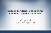 Understanding Operating Systems Fifth Edition Chapter 8 File Management.