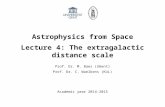 Astrophysics from Space Lecture 4: The extragalactic distance scale Prof. Dr. M. Baes (UGent) Prof. Dr. C. Waelkens (KUL) Academic year 2014-2015.