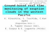 Ground-based real time monitoring of eruption clouds in the western Pacific K. Kinoshita, S. Tsuchida, C.Kanagaki (Kagoshima Univ.), A. Tupper ( Darwin.