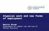Atypical work and new forms of employment Martin Risak Department of Labour Law and Law of Social Security.