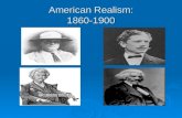 American Realism: 1860-1900. The Most Important Event: