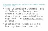 Http:// “The Celebrated Jumping Frog of Calaveras County” was Twain’s first successful short.