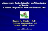 Advances in Early Detection and Monitoring of Sepsis: Cellular Diagnostics with Neutrophil CD64 Bruce H. Davis, M.D. Trillium Diagnostics, LLC Brewer,