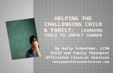 By Holly Schneider, LCSW Child and Family Therapist Affiliated Clinical Services hollys@affiliatedclinical.com.