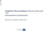 Implicit Association T heory (IAT) and the measurement of prejudice Wendy Lord. Hogrefe. Oxford. UK.