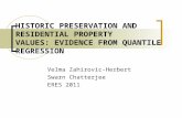 HISTORIC PRESERVATION AND RESIDENTIAL PROPERTY VALUES: EVIDENCE FROM QUANTILE REGRESSION Velma Zahirovic-Herbert Swarn Chatterjee ERES 2011.