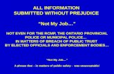 ALL INFORMATION SUBMITTED WITHOUT PREJUDICE “Not My Job…” NOT EVEN FOR THE RCMP, THE ONTARIO PROVINCIAL POLICE OR MUNICIPAL POLICE… IN MATTERS OF BREACH.