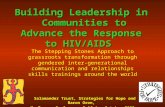Building Leadership in Communities to Advance the Response to HIV/AIDS The Stepping Stones Approach to grassroots transformation through gendered inter-generational.