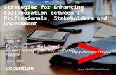 Strategies for Enhancing Collaboration between IT Professionals, Stakeholders and Government Presented by Niyi Yusuf (Country Managing Director, Accenture.