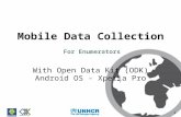 Mobile Data Collection With Open Data Kit (ODK) Android OS - Xperia Pro 1 For Enumerators.