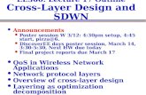 EE360: Lecture 17 Outline Cross-Layer Design and SDWN Announcements Poster session W 3/12: 4:30pm setup, 4:45 start, pizza@6. DiscoverEE days poster session,