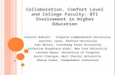 Collaboration, Comfort Level and College Faculty: RTI Involvement in Higher Education Valerie Robnolt, Virginia Commonwealth University Jennifer Jones,