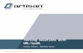 © 2009 Artisan Software Tools. All rights reserved. Testing Solutions with UML/SysML Andrew Stuart, Matthew Hause.