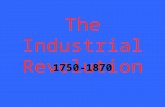 The Industrial Revolution 1750-1870. Changes in Manufacturing Methods during 18 th Century From slower, more expensive production by hand to quicker,