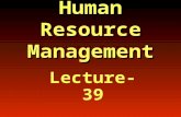 Human Resource Management Lecture-39. Summary of Lecture-38.