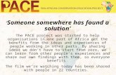 ‘ Someone somewhere has found a solution’ The PACE project was started to help organisations in one part of Africa get the benefits from the ideas and.