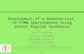 Development of a Reduced-Cost CP-FTMW Spectrometer Using Direct Digital Synthesis Ian Finneran Daniel Holland Brandon Carroll Geoffrey Blake California.