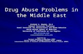 Drug Abuse Problems in the Middle East Richard A. Rawson, Ph.D Adjunct Associate Professor Semel Institute for Neuroscience and Human Behavior David Geffen.