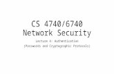 CS 4740/6740 Network Security Lecture 4: Authentication (Passwords and Cryptographic Protocols)