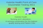 Kaleida Health Point of Care Glucometer Testing 2011 Kaleida Health Nursing and Laboratory - A winning combination for the highest quality testing and.