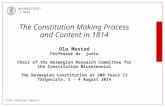 © DET JURIDISKE FAKULTET UNIVERSITETET I OSLO The Constitution Making Process and Content in 1814 Ola Mestad Professor dr. juris Chair of the Norwegian.