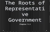 The Roots of Representative Government Chapter 5.2.