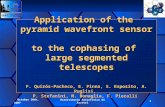 October 10th, 2007Osservatorio Astrofisico di Arcetri1 Application of the pyramid wavefront sensor to the cophasing of large segmented telescopes F. Quirós-Pacheco,