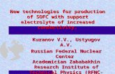 Kuranov V.V., Ustyugov A.V. Russian Federal Nuclear Center Academician Zababakhin Research Institute of Technical Physics (RFNC-VNIITF) New technologies.