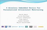 1 A Wireless Embedded Device For Personalized Ultraviolet Monitoring Navid Amini Jerrid Matthews Alireza Vahdatpour Foad Dabiri Hyduke Noshadi Majid Sarrafzadeh.