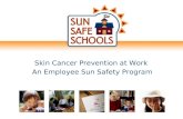 Skin Cancer Prevention at Work An Employee Sun Safety Program.