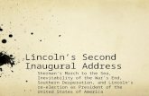 Lincoln’s Second Inaugural Address Sherman’s March to the Sea, Inevitability of the War’s End, Southern Desperation, and Lincoln’s re-election as President.