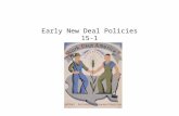 Early New Deal Policies 15-1. Terms and People Franklin D. Roosevelt – American President elected at the height of the Great Depression Eleanor Roosevelt.