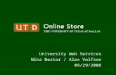 University Web Services Nika Nestor / Alex Volfson 09/29/2006.