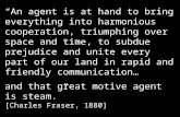 “An agent is at hand to bring everything into harmonious cooperation, triumphing over space and time, to subdue prejudice and unite every part of our land.