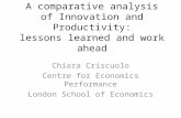 A comparative analysis of Innovation and Productivity: lessons learned and work ahead Chiara Criscuolo Centre for Economics Performance London School of.