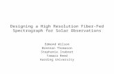 Designing a High Resolution Fiber-Fed Spectrograph for Solar Observations Edmond Wilson Brennan Thomason Stephanie Inabnet Tamara Reed Harding University.