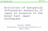 Geospatial Information Authority of Japan Activities of Geospatial Information Authority of Japan in response to the Great East Japan Earthquake. Hiroaki.
