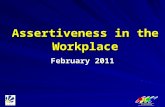 Assertiveness in the Workplace February 2011. Welcome and Introduction.