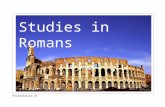 Studies in Romans Presentation 27. SUMMARY OF CONTENTS: OPENING REMARKS: 1:1-17 BAD NEWS : Universality of sin and its condemnation 1:18 - 3:20 GOOD NEWS.