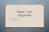 Robo Car Upgrade Peter Busha 4/15/2014. Background O Limited Mobility O Messy Connections O No Auto Power Switch.