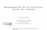 Monopropellant Micro Propulsion system for CubeSats By Chris Biddy 174 Suburban Rd Suite 120 San Luis Obispo CA 93401 (805) 549-8200 chris@stellar-exploration.com.