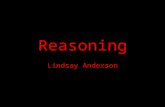 Reasoning Lindsay Anderson. The Papers “The probabilistic approach to human reasoning”- Oaksford, M., & Chater, N. “Two kinds of Reasoning” – Rips, L.