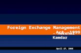 April 27, 2008 Foreign Exchange Management Act, 1999 - Harshal Kamdar.